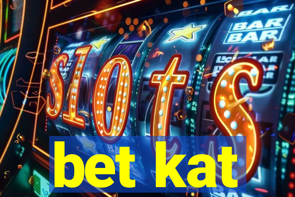 bet kat